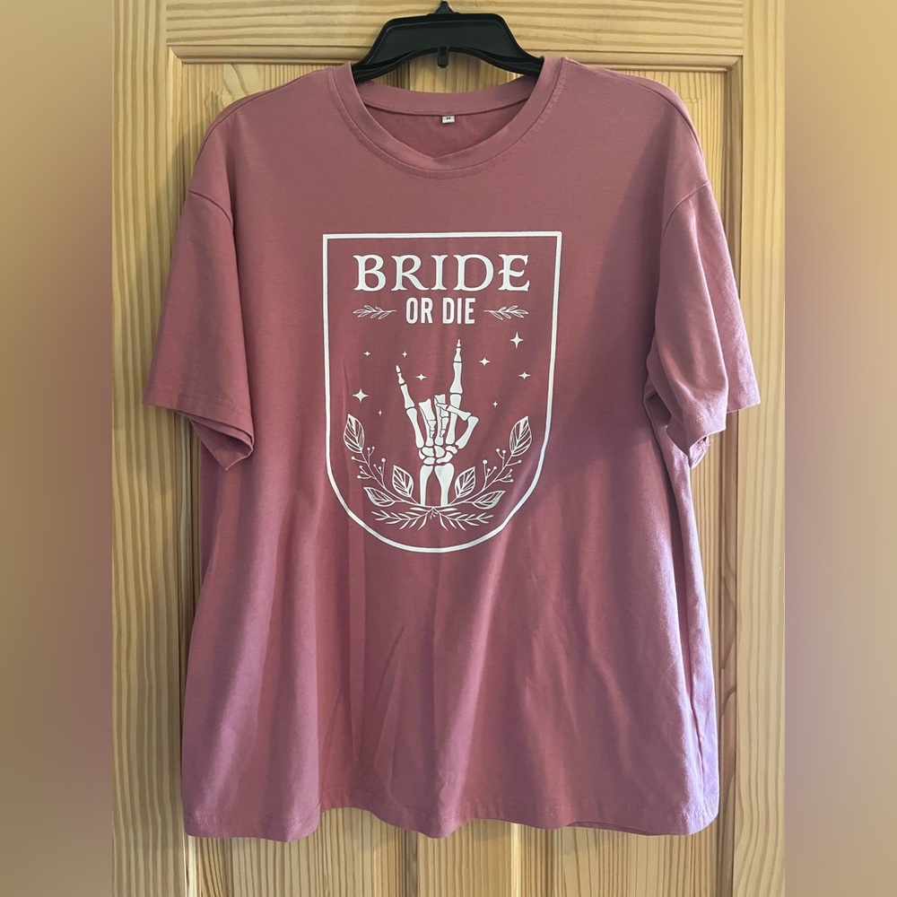 Bride or a Die‎ Mauve T Shirt Size Medium